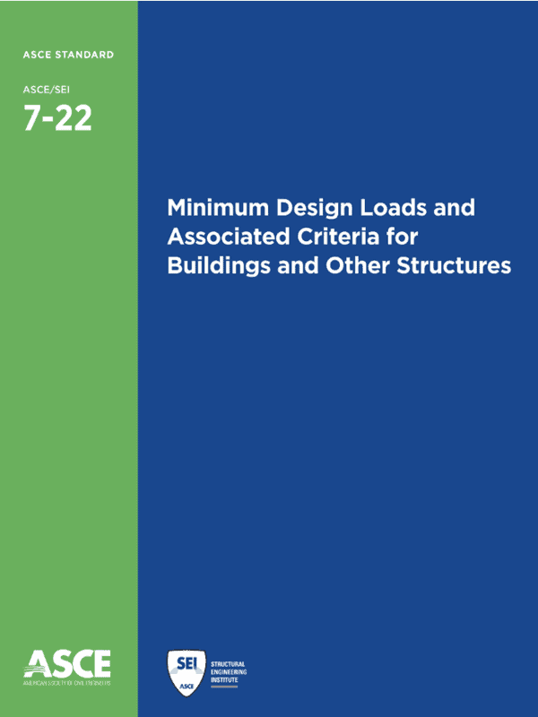 Cover of the ASCE/SEI 7-22 standard, named 'Minimum Design Loads and Associated Criteria for Buildings and Other Structures,' published by the American Society of Civil Engineers (ASCE).