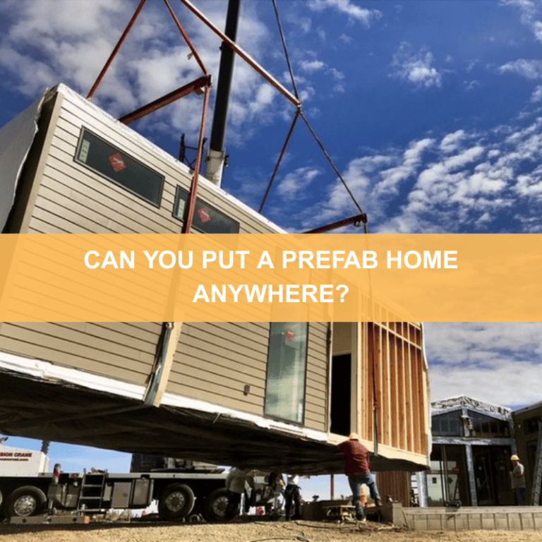 can you put a prefab home anywhere